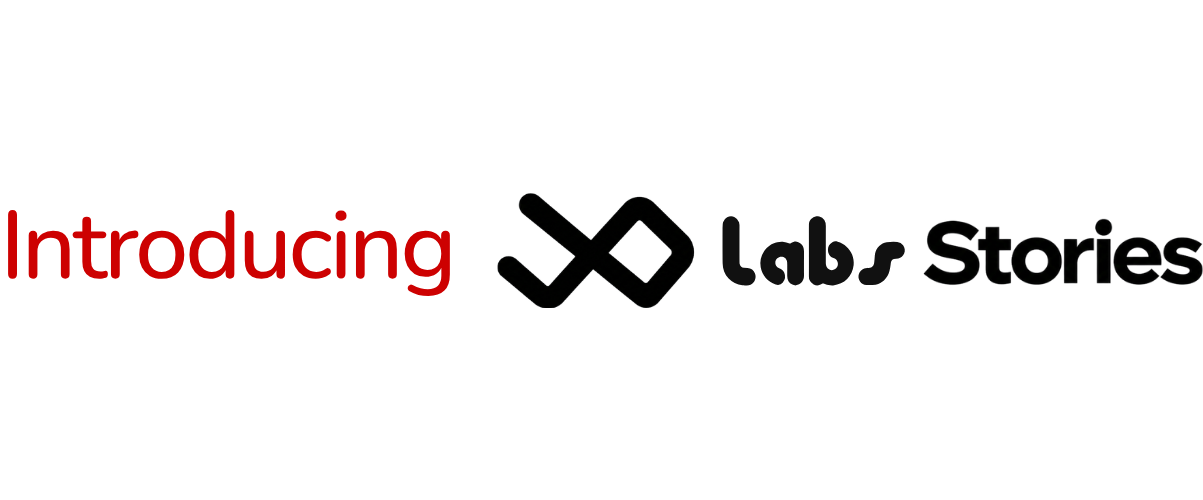 Introducing Labs Stories